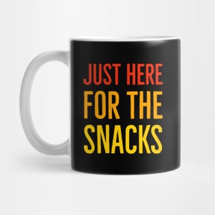 Just Here For The Snacks Mug